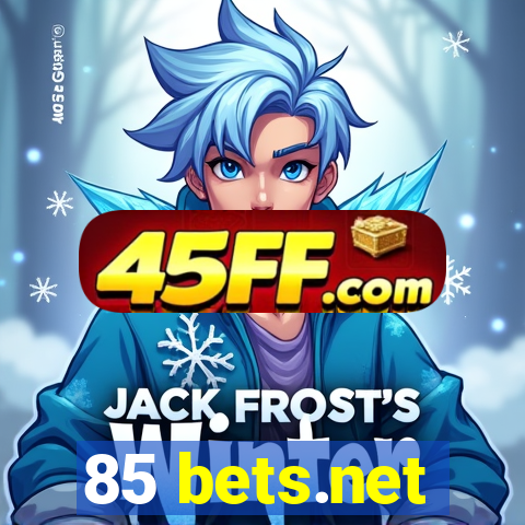 85 bets.net